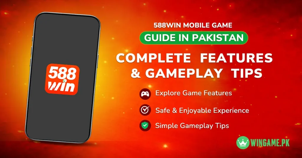 588Win Game Guide Pakistan