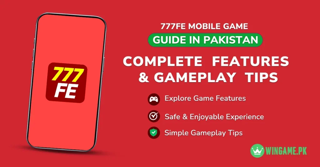 777FE Game Guide Pakistan