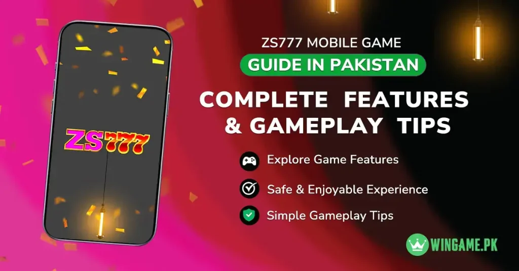 ZS777 Game Guide Pakistan