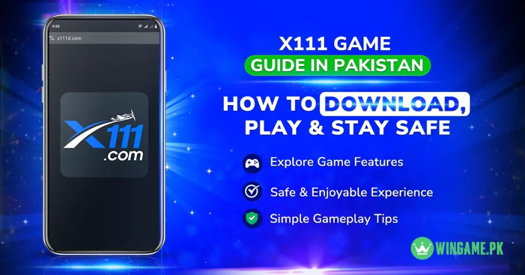 X111 Game Guide Pakistan