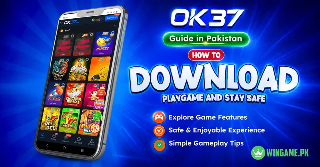 OK37 app download and gameplay guide Pakistan
