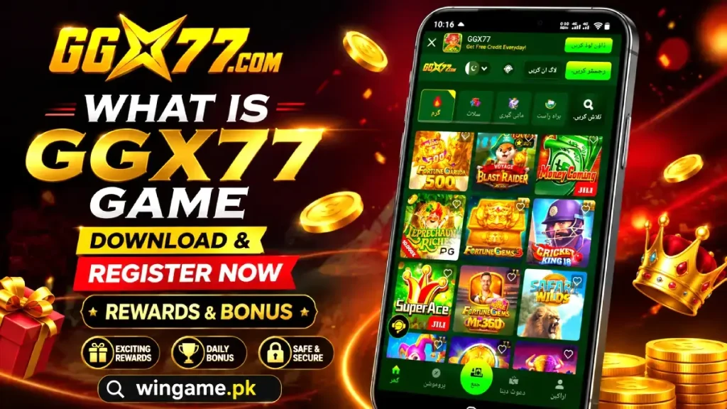 GGX77 Game APK Download | Fast & Secure App 2026 GGX77 Game For Pakistan Guide