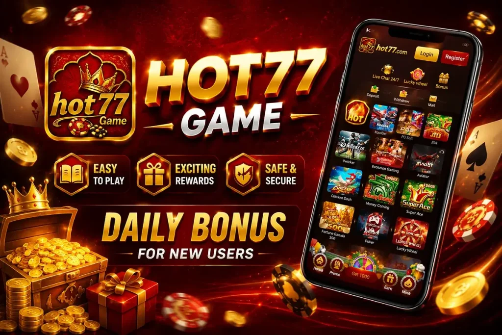 hot77-game-daily-bonus-for-new-users-in-pakistan