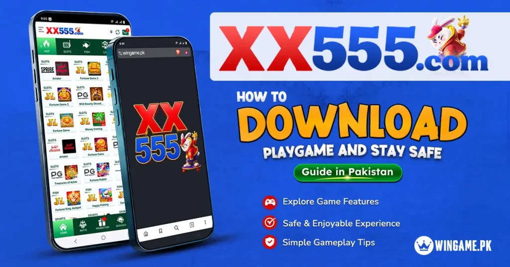 XX555 Game APK download guide displayed on mobile phones for Pakistani users.